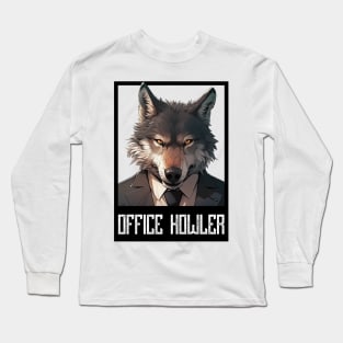 Office Howler. A wolf of business Long Sleeve T-Shirt